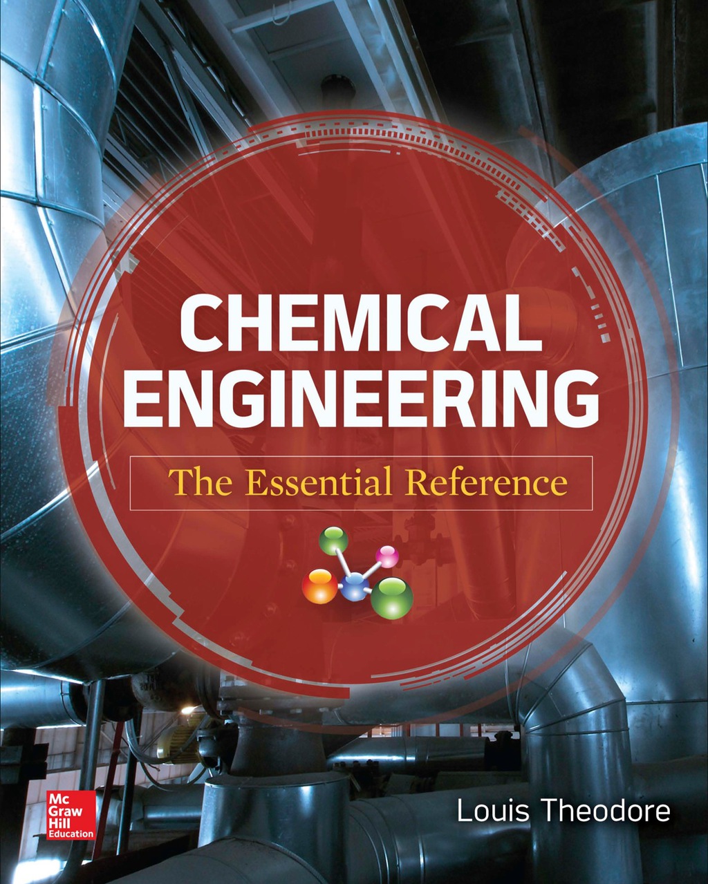 Chemical Engineering The Essential Reference 1st Edition