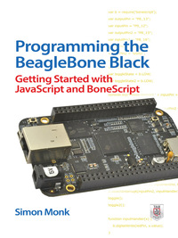 Cover image: Programming the BeagleBone Black: Getting Started with JavaScript and BoneScript 1st edition 9780071832120