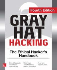 Cover image: Gray Hat Hacking The Ethical Hacker's Handbook 4th edition 9780071832380