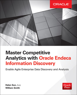 Titelbild: Master Competitive Analytics with Oracle Endeca Information Discovery 1st edition 9780071833189