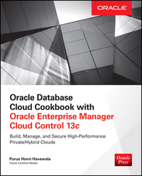 Cover image: Oracle Database Cloud Cookbook with Oracle Enterprise Manager 13c Cloud Control 1st edition 9780071833530