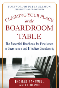 Cover image: Claiming Your Place at the Boardroom Table: The Essential Handbook for Excellence in Governance and Effective Directorship 1st edition 9780071833585