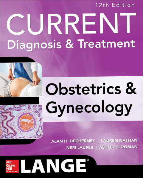 Current Diagnosis & Treatment Obstetrics & Gynecology, 12th Edition - FULL INSTANT DOWNLOAD | PDF DOCX EPUB