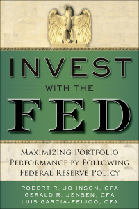 Cover image: Invest with the Fed: Maximizing Portfolio Performance by Following Federal Reserve Policy 1st edition 9780071834407