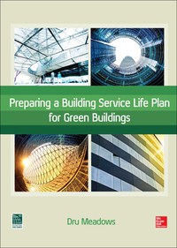 Cover image: Preparing a Building Service Life Plan for Green Buildings 1st edition 9780071834421