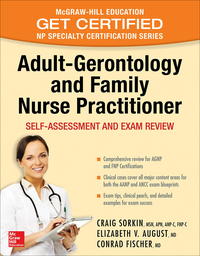 Cover image: Adult-Gerontology and Family Nurse Practitioner: Self-Assessment and Exam Review 1st edition 9780071834391