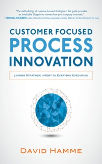Cover image: Customer Focused Process Innovation: Linking Strategic Intent to Everyday Execution 1st edition 9780071834704