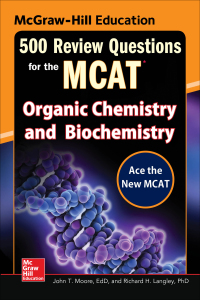 Imagen de portada: McGraw-Hill Education 500 Review Questions for the MCAT: Organic Chemistry and Biochemistry 2nd edition 9780071834865