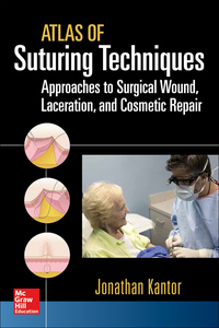 Cover image: Atlas of Suturing Techniques: Approaches to Surgical Wound, Laceration, and Cosmetic Repair 1st edition 9780071836579