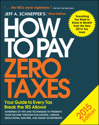 Cover image: How to Pay Zero Taxes 2015: Your Guide to Every Tax Break the IRS Allows 1st edition 9780071836661