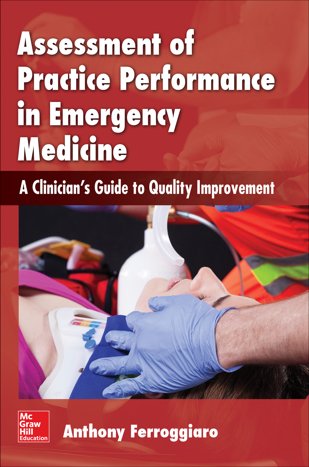 ISBN 9780071836593 product image for Assessment of Practice Performance in Emergency Medicine: A Clinician's Guide to | upcitemdb.com