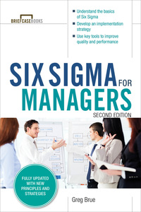 Cover image: Six Sigma for Managers, Second Edition (Briefcase Books Series) 2nd edition 9780071838634