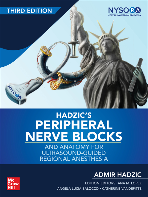 Hadzic's Peripheral Nerve Blocks and Anatomy for Ultrasound-Guided Regional Anesthesia, 3rd Edition - FULL INSTANT DOWNLOAD | PDF DOCX EPUB