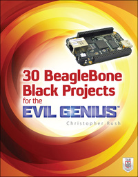 Imagen de portada: 30 BeagleBone Black Projects for the Evil Genius 1st edition 9780071839280