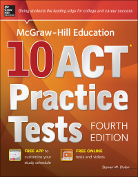 Cover image: McGraw-Hill Education 10 ACT Practice Tests, 4th Edition 4th edition 9780071840262