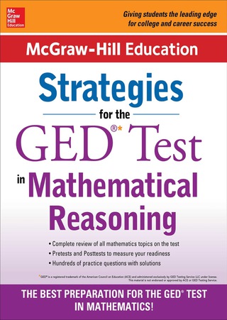 Cover image: McGraw-Hill Education Strategies for the GED Test in Mathematical Reasoning 2nd edition 9780071840385