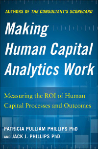 Imagen de portada: Making Human Capital Analytics Work: Measuring the ROI of Human Capital Processes and Outcomes 1st edition 9780071840200