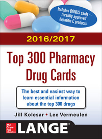 Cover image: McGraw-Hill's 2016/2017 Top 300 Pharmacy Drug Cards 3rd edition 9780071842334