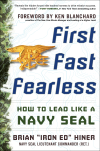 صورة الغلاف: First, Fast, Fearless: How to Lead Like a Navy SEAL 1st edition 9780071844888