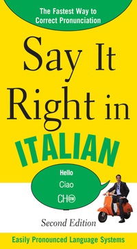 表紙画像: Say It Right in Italian 2nd edition 9780071767750