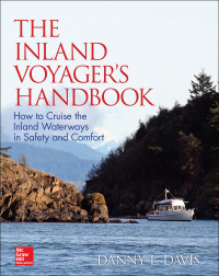 صورة الغلاف: The Inland Voyager's Handbook: How to Cruise the Inland Waterways in Safety and Comfort 1st edition 9780071845625
