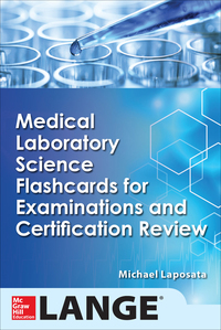 Imagen de portada: Medical Laboratory Science Flash Cards for Examinations and Certification Review 1st edition 9780071848367