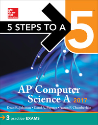 Cover image: 5 Steps to a 5 AP Computer Science 2017 Edition 1st edition 9780071845908