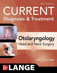 Imagen de portada: CURRENT Diagnosis & Treatment Otolaryngology--Head and Neck Surgery, Fourth Edition 4th edition 9780071847643