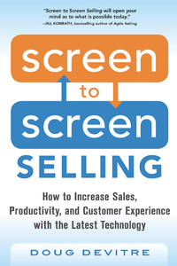 Cover image: Screen to Screen Selling: How to Increase Sales, Productivity, and Customer Experience with the Latest Technology 1st edition 9780071847889