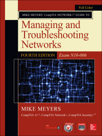 Imagen de portada: Mike Meyers CompTIA Network+ Guide to Managing and Troubleshooting Networks, Fourth Edition (Exam N10-006) 4th edition 9780071848275