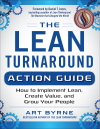 Cover image: The Lean Turnaround Action Guide: How to Implement Lean, Create Value and Grow Your People 1st edition 9780071848909