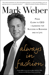 表紙画像: Always In Fashion: From Clerk to CEO -- Lessons for Success in Business and in Life 1st edition 9780071849395