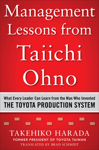 Omslagafbeelding: Management Lessons from Taiichi Ohno: What Every Leader Can Learn from the Man who Invented the Toyota Production System 1st edition 9780071849739