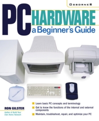 صورة الغلاف: PC Hardware: A Beginner's Guide 1st edition 9780072129908