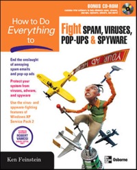 Cover image: How to Do Everything to Fight Spam, Viruses, Pop-Ups, and Spyware 1st edition 9780072256550