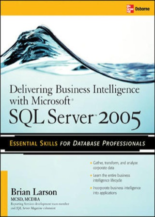 Cover image: Delivering Business Intelligence with Microsoft SQL Server 2005 1st edition 9780072260908