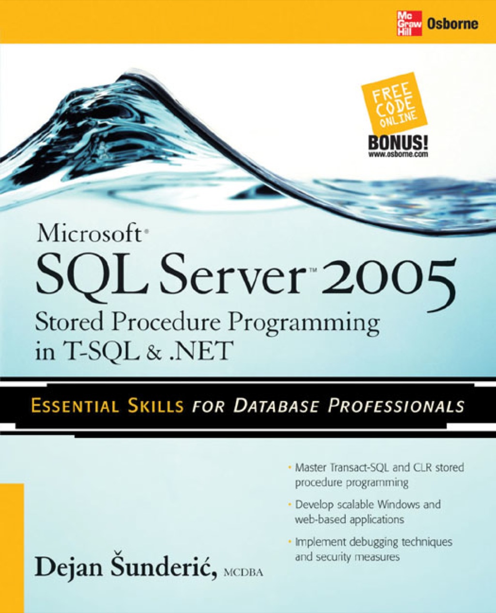 Microsoft SQL Server 2005 Stored Procedure Programming in T-SQL & .NET 3rd Edition