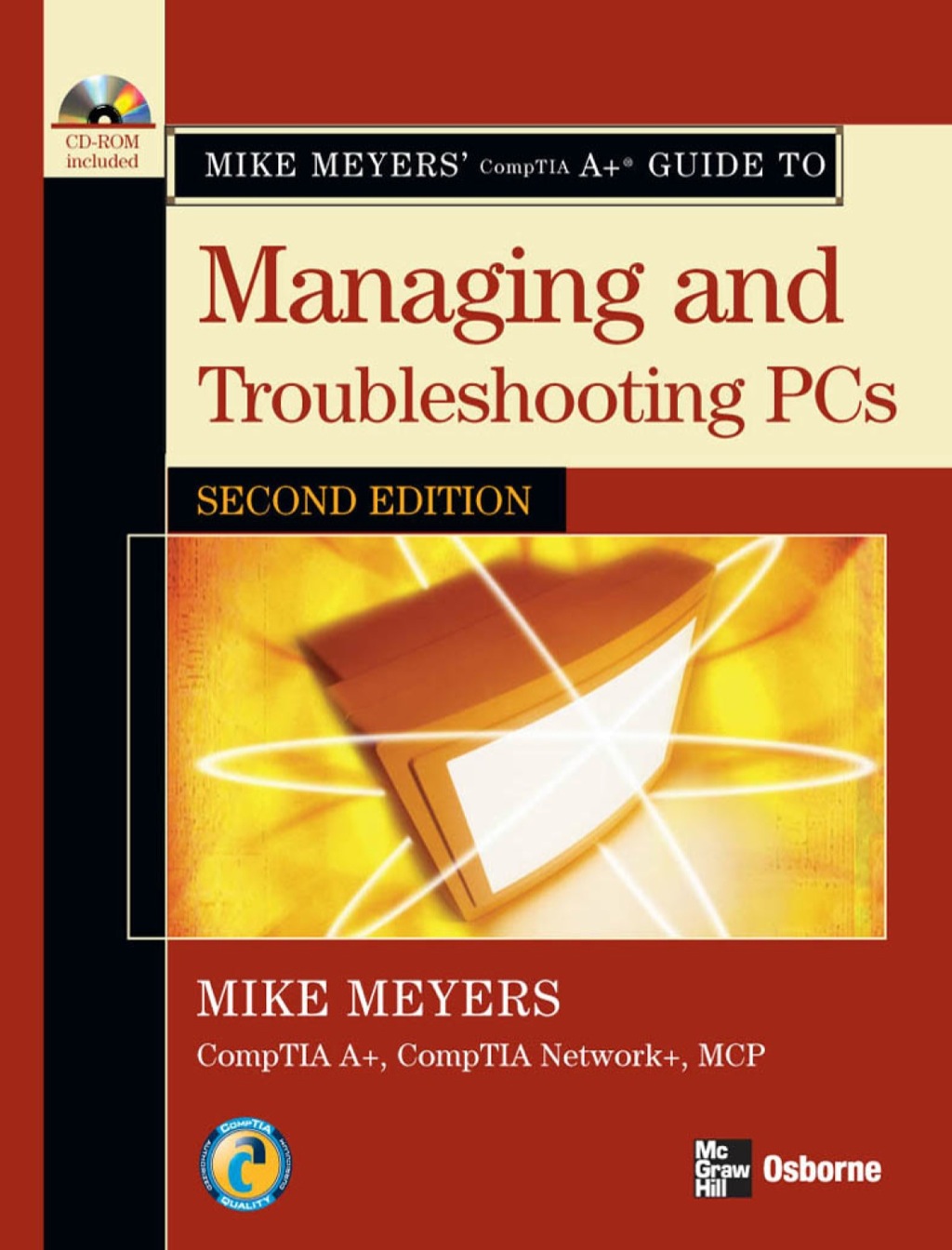 Mike Meyers’ A+ Guide to Managing and Troubleshooting PCs 2nd Edition