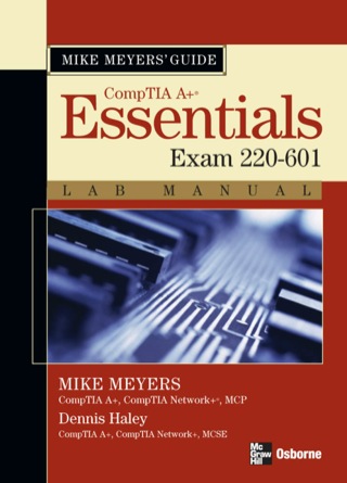 Cover image: Mike Meyers' A+ Guide: Essentials Lab Manual (Exam 220-601) 2nd edition 9780072263619