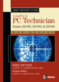 Cover image: Mike Meyers' A+ Guide: PC Technician Lab Manual (Exams 220-602, 220-603, & 220-604) 2nd edition 9780072263633