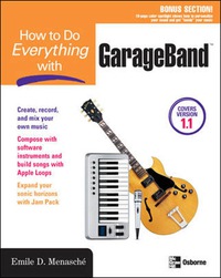 Imagen de portada: How to Do Everything with GarageBand 1st edition 9780072256765