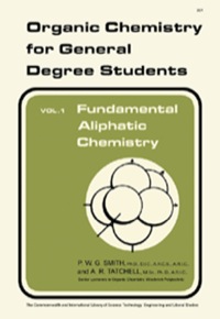 表紙画像: Fundamental Aliphatic Chemistry: Organic Chemistry for General Degree Students 9780080107462