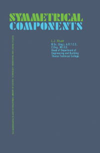 Omslagafbeelding: Symmetrical Components: The Commonwealth and International Library: Applied Electricity and Electronics Division 9780080129785