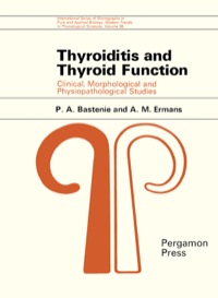 صورة الغلاف: Thyroiditis and Thyroid Function: Clinical, Morphological, and Physiopathological Studies 9780080166285