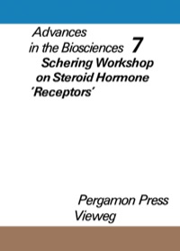 Cover image: Schering Workshop on Steroid Hormone 'Receptors', Berlin, December 7 to 9, 1970: Advances in The Biosciences 9780080175782