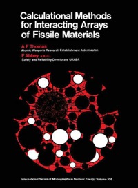 Imagen de portada: Calculational Methods for Interacting Arrays of Fissile Material: International Series of Monographs in Nuclear Energy 9780080176604