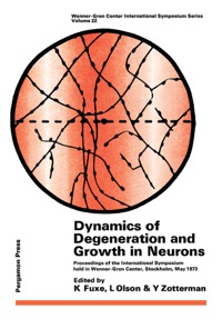 表紙画像: Dynamics of Degeneration and Growth in Neurons: Proceedings of the International Symposium Held in Wenner-Gren Center, Stockholm, May 1973 9780080179179