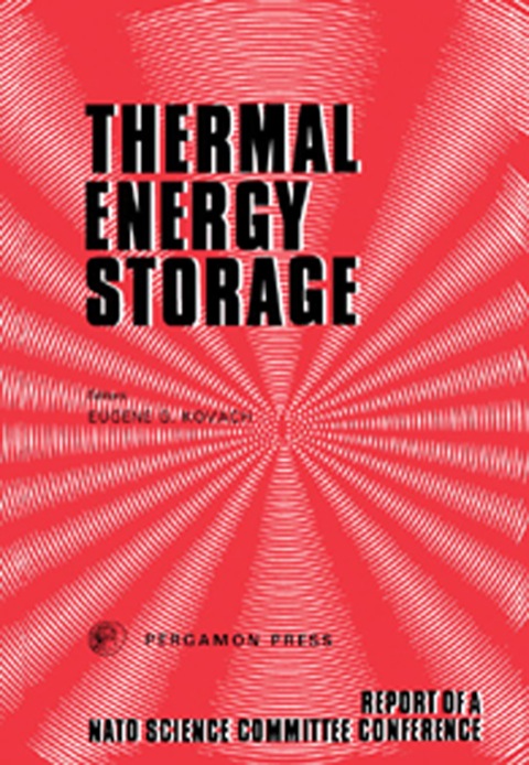 Thermal Energy Storage: The Report of a NATO Science Committee Conference Held at Turnberry, Scotland, 1st-5th March, 1976 - FULL INSTANT DOWNLOAD | PDF DOCX EPUB