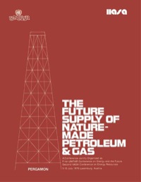 Imagen de portada: The Future Supply of Nature-Made Petroleum and Gas: Technical Reports 9780080217352