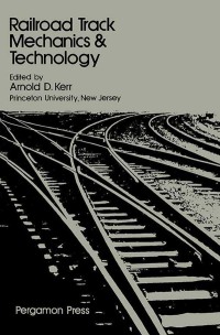 صورة الغلاف: Railroad Track Mechanics and Technology: Proceedings of a Symposium Held at Princeton University, April 21 - 23, 1975 9780080219233